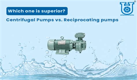 centrifugal pump vs reciprocating pump|characteristics of reciprocating pump.